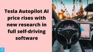 Tesla Autopilot AI price rises with new research in full self-driving software