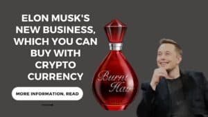 Elon Musk's New Business, Which You Can Buy With Crypto Currency