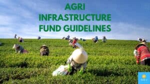 Agri Infrastructure Fund guidelines